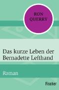 Das kurze Leben der Bernadette Lefthand