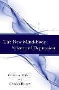 The New Mind-Body Science of Depression