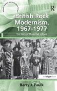 British Rock Modernism, 1967-1977