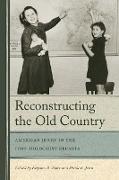 Reconstructing the Old Country