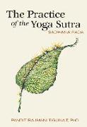 The Practice of the Yoga Sutra: Sadhana Pada