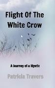 FLIGHT OF THE WHITE CROW