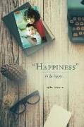 "Happiness": To be happy