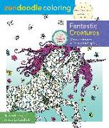 Zendoodle Coloring: Fantastic Creatures: Majestic Beings to Color and Display