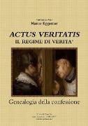 "ACTUS VERITATIS" Il regime di verità - genealogia della confessione