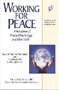 Working for Peace: A Handbook of Practical Psychology and Other Tools