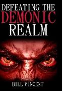 DEFEATING THE DEMONIC REALM