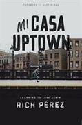 MI CASA UPTOWN