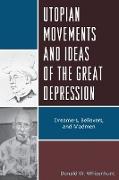 Utopian Movements and Ideas of the Great Depression