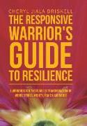 The Responsive Warrior's Guide to Resilience