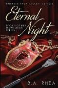 Eternal Night: Book 1 of Her Submission Series