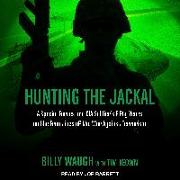 Hunting the Jackal: A Special Forces and CIA Soldier's Fifty Years on the Frontlines of the War Against Terrorism
