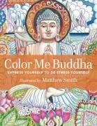 Color Me Buddha: Express Yourself to De-Stress Yourself