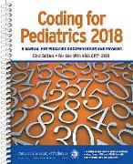 Coding for Pediatrics 2018: A Manual of Pediatric Documentation and Payment