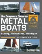 The Complete Guide to Metal Boats, Third Edition: Building, Maintenance, and Repair