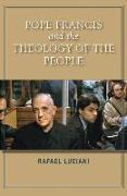 Pope Francis and the Theology of the People