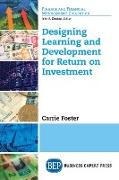 Designing Learning and Development for Return on Investment