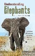 Understanding Elephants: Guidelines for Safe and Enjoyable Elephant Viewing