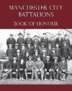Manchester City Battalions of the 90th & 91st Infantry Brigades Book of Honour