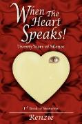 When The Heart Speaks!