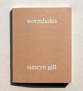 Simryn Gill: Wormholes