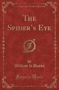 The Spider's Eye (Classic Reprint)