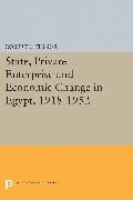 State, Private Enterprise and Economic Change in Egypt, 1918-1952