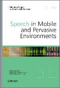 Speech in Mobile and Pervasive Environments