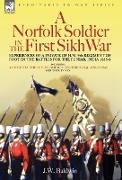 A Norfolk Soldier in the First Sikh War -A Private Soldier Tells the Story of His Part in the Battles for the Conquest of India