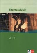 Thema Musik. Oper I. Schülerbuch