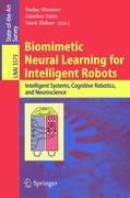 Biomimetic Neural Learning for Intelligent Robots