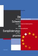 Die Schweiz im Europäisierungsprozess