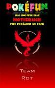 POKEFUN - Das inoffizielle Notizbuch (Team Rot) für Pokemon GO Fans