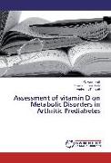 Assessment of vitamin D on Metabolic Disorders in Arthritic Prediabetes