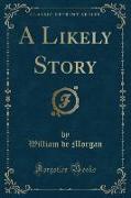 A Likely Story (Classic Reprint)