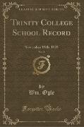 Trinity College School Record, Vol. 32