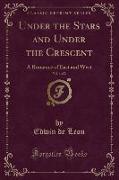 Under the Stars and Under the Crescent, Vol. 1 of 2