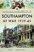 Southampton at War 1939 - 1945