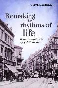 Remaking the Rhythms of Life