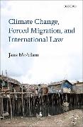 Climate Change, Forced Migration, and International Law