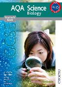 AQA Science GCSE Biology Teacher's Book (2011 specification)