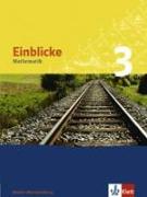Einblicke Mathematik 3. Schülerbuch. Baden-Württemberg