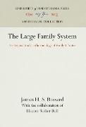 The Large Family System: An Original Study in the Sociology of Family Behavior