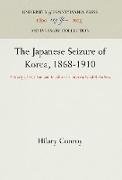 The Japanese Seizure of Korea, 1868-1910