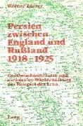 Persien zwischen England und Russland 1918-1925