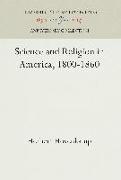 Science and Religion in America, 1800-1860