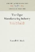 The Cigar Manufacturing Industry