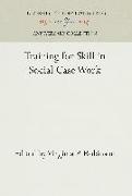 Training for Skill in Social Case Work