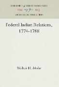 Federal Indian Relations, 1774-1788