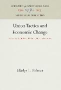 Union Tactics and Economic Change: A Case Study of Three Philadelphia Textile Unions